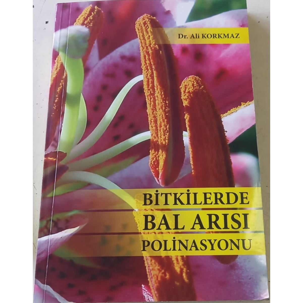 Bitkilerde Bal Arısı Polinasyonu Kitabı - DR. ALİ KORKMAZ