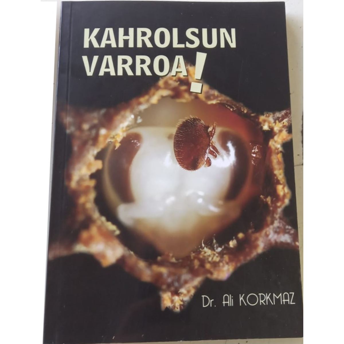 Kahrolsun Varroa Kitabı  - Dr. Ali KORKMAZ